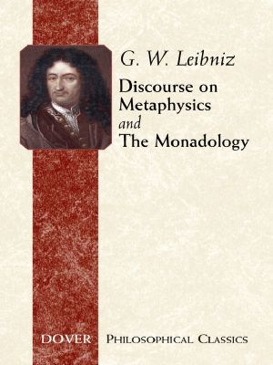 [Great Books in Philosophy 01] • Discourse on Metaphysics and the Monadology